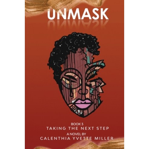 (영문도서) Unmask Book 3-Taking the Next Step Paperback, A''Lure Publishing LLC, English, 9798987990353