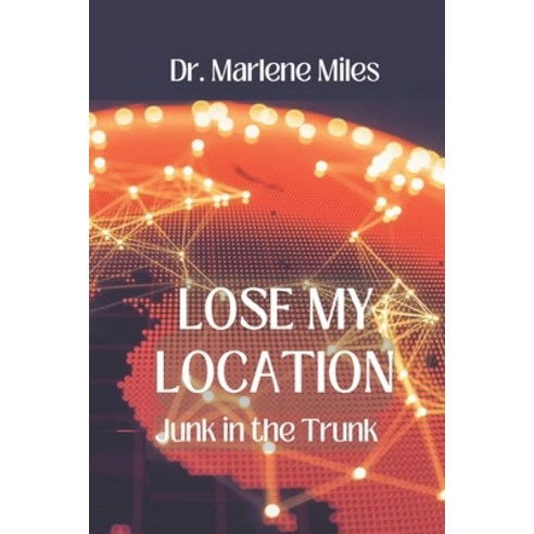 (영문도서) Lose My Location: Junk in the Trunk Paperback, Freshwater Press, English, 9781960150011