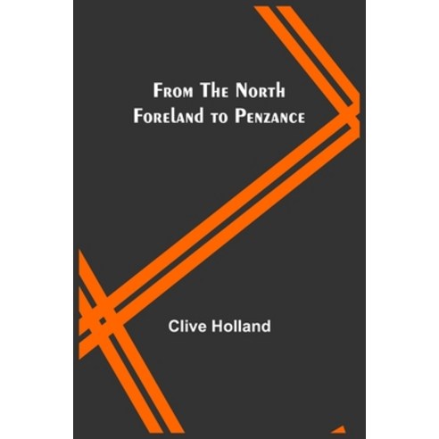 (영문도서) From the North Foreland to Penzance Paperback, Alpha Edition, English, 9789356312838
