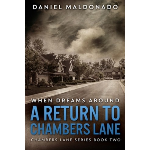 When Dreams Abound: A Return to Chambers Lane (Chambers Lane Series Book 2) Paperback, Blurb