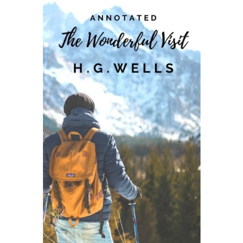 The Wonderful Visit Annotated Paperback, Independently Published, English, 9798746617682