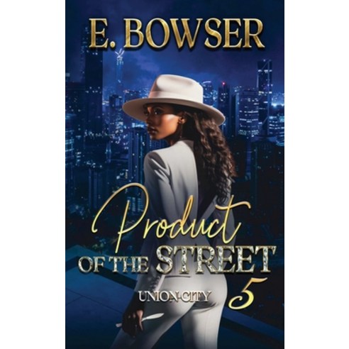 (영문도서) Product Of The Street Union City Book 5 Hardcover, Ebony Bowser, English, 9798990870819