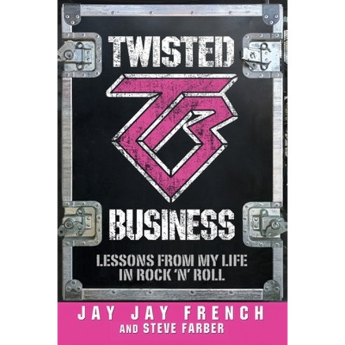 (영문도서) Twisted Business: Lessons from My Life in Rock ''n'' Roll Paperback, French Management Enterprises, English, 9780795300462