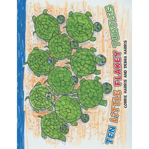 (영문도서) Ten Little Flakey Turtles Paperback, Archway Publishing, English, 9781665702973