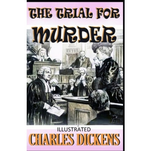 (영문도서) The Trial for Murder Illustrated Paperback, Independently Published, English, 9798421995715