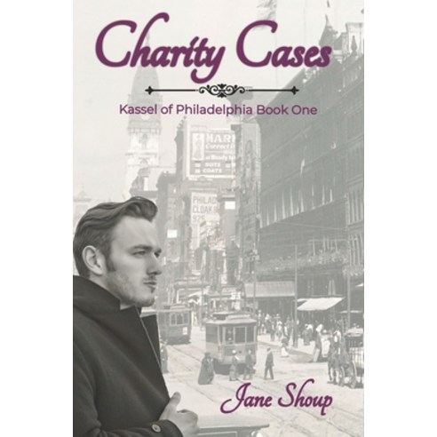 (영문도서) Charity Cases: A Kassel of Philadelphia Novel Paperback, Jane Super, English, 9781735164823