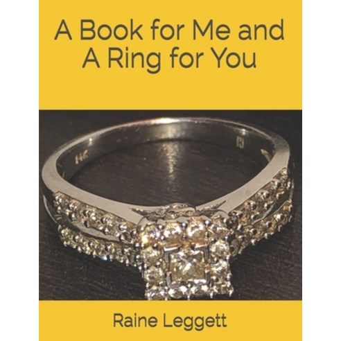 A Book for Me and A Ring for You Paperback, Independently Published