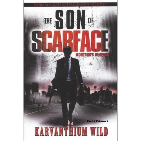 (영문도서) The Son Of Scarface: Montana''s Revenge: Part 1 Volume 2 Paperback, Independently Published, English, 9798398392241