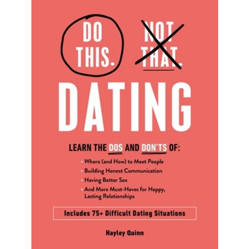 (영문도서) Do This Not That: Dating: Learn the DOS and Don''ts Of: Where (and How) to Meet People Build... Hardcover, Adams Media Corporation, English, 9781507219690