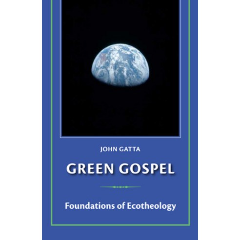 (영문도서) Green Gospel: Foundations of Ecotheology Paperback, Church Publishing, English, 9781640656628