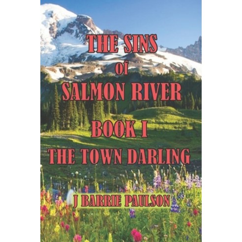 The Sins of Salmon River Paperback, Createspace Independent Publishing Platform