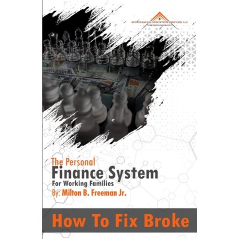 (영문도서) How To Fix Broke: The Personal Finance System For Working Families Paperback, Efi Financial Education Ser..., English, 9781737463757