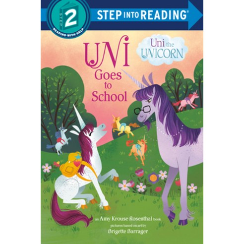 Uni Goes to School (Uni the Unicorn) Paperback, Random House Books for Young Readers