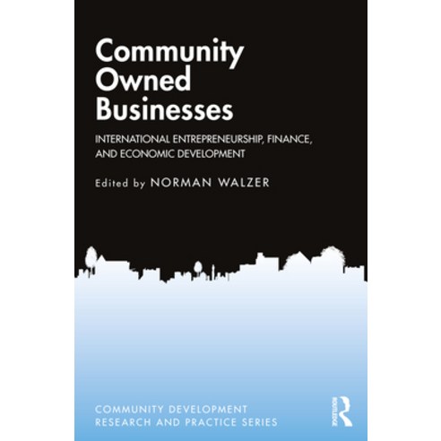 (영문도서) Community Owned Businesses: International Entrepreneurship Finance and Economic Development Paperback, Routledge, English, 9780367485450