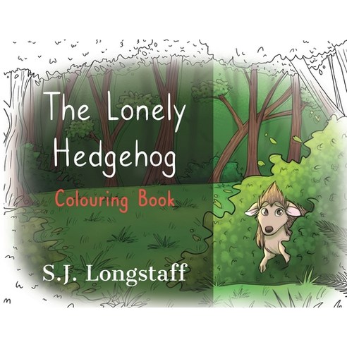The Lonely Hedgehog Coloring Book Paperback, Sj Longstaff, English, 9781838314026