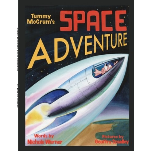 Tummy McCrum''s Space Adventure Paperback, Lulu.com, English, 9781716473722