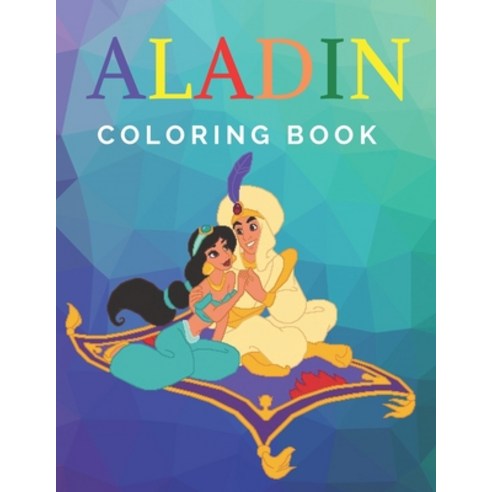 Aladin Coloring Book: My first coloring book/ Cute Coloring Book for Toddlers(Kids Coloring Books). Paperback, Independently Published