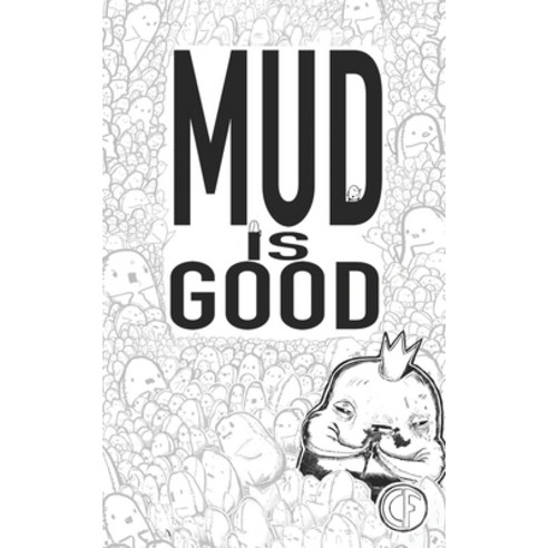 (영문도서) Mud Is Good: The origin of the Pillowman Paperback, Bawker, English, 9781735124216