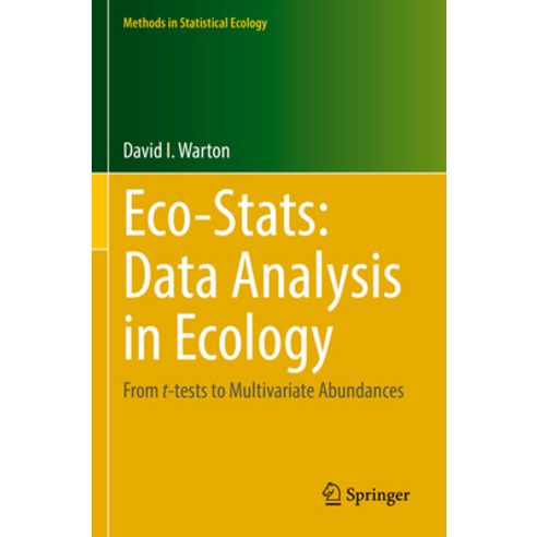 (영문도서) Eco-Stats: Data Analysis in Ecology: From T-Tests to Multivariate Abundances Paperback, Springer, English, 9783030884451