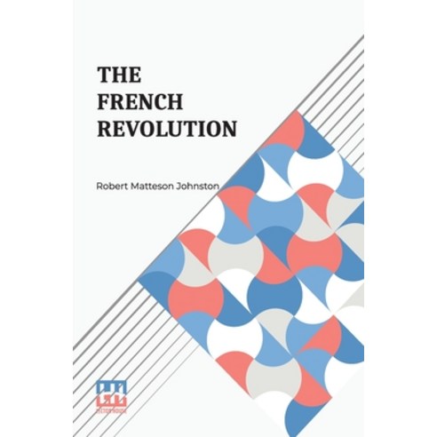 (영문도서) The French Revolution: A Short History Paperback, Lector House, English, 9789361382482