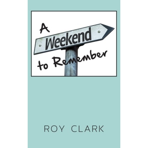 A Weekend to Remember Paperback, New Generation Publishing, English, 9781800311916