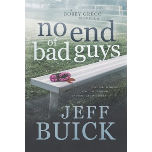 (영문도서) No End of Bad Guys Paperback, Jeff Buick, English, 9781999533403