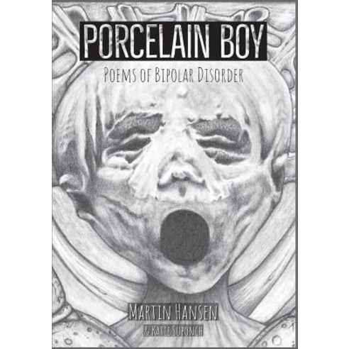 (영문도서) Porcelain Boy: Poems of bipolar disorder Paperback, Bod - Books on Demand, English, 9788743008231