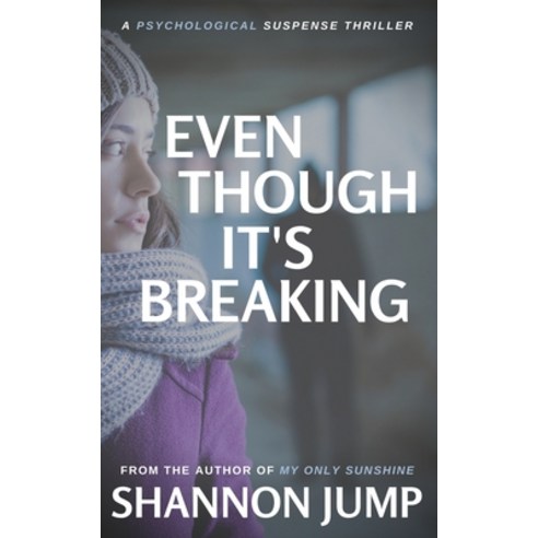 (영문도서) Even Though It''s Breaking Paperback, Shannon Jump, English, 9780578977065