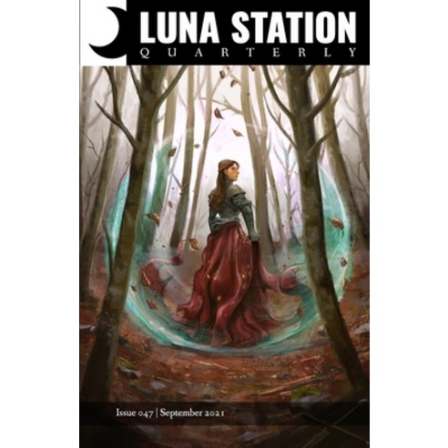 (영문도서) Luna Station Quarterly Issue 047 Paperback, Luna Station Press, English, 9781949077261