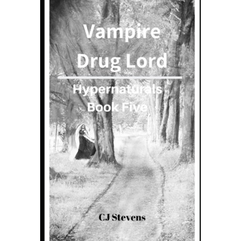 Vampire Drug Lord: Hypernaturals 5 Paperback, Independently Published, English, 9798577220501