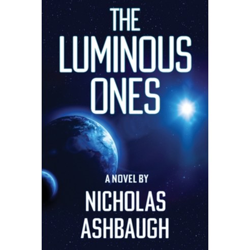 The Luminous Ones Paperback, Nicholas Ashbaugh Productions, LLC