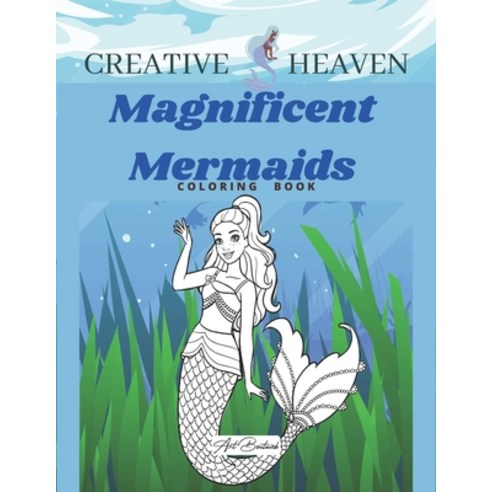Creative Haven Magnificent Mermaids Coloring Book: (Creative Haven Coloring Books) Mermaid Coloring ... Paperback, Independently Published, English, 9798727113332