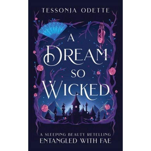 (영문도서) A Dream So Wicked: A Sleeping Beauty Retelling Paperback, Crystal Moon Press, English, 9781955960212