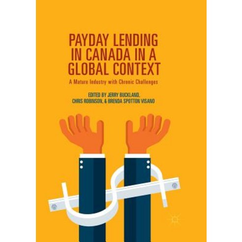 (영문도서) Payday Lending in Canada in a Global Context: A Mature Industry with Chronic Challenges Paperback, Palgrave MacMillan, English, 9783030100285