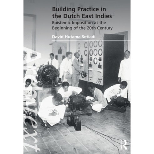 (영문도서) Building Practice in the Dutch East Indies: Epistemic Imposition at the Beginning of the 20th... Paperback, Routledge, English, 9781032319834