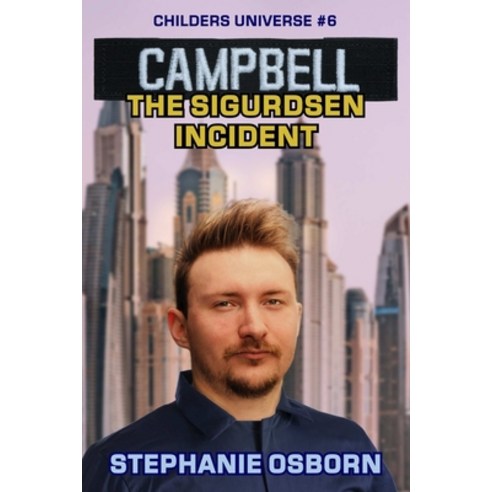 (영문도서) Campbell: The Sigurdsen Incident Paperback, Weyand Associates, Inc., English, 9781732128071