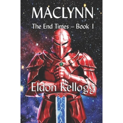 Maclynn: The End Times - Book 1 Paperback, Independently Published, English, 9798687181969