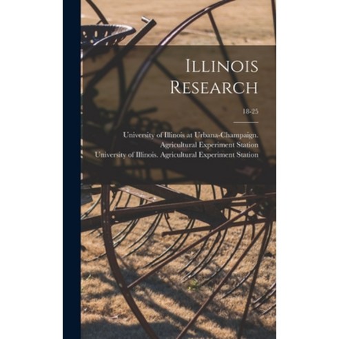 (영문도서) Illinois Research; 18-25 Hardcover, Hassell Street Press, English, 9781014378132