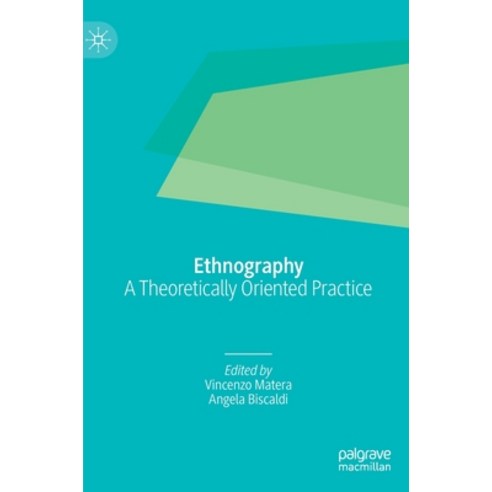 Ethnography: A Theoretically Oriented Practice Hardcover, Palgrave MacMillan, English, 9783030517199