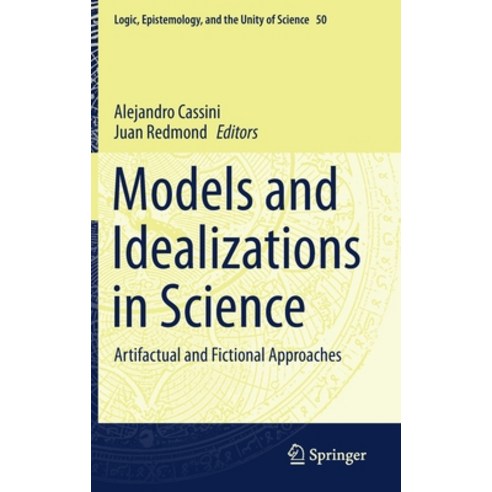 (영문도서) Models and Idealizations in Science: Artifactual and Fictional Approaches Hardcover, Springer, English, 9783030658014