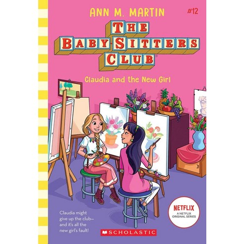 Claudia and the New Girl (the Baby-Sitters Club #12) Volume 12, Scholastic Inc.