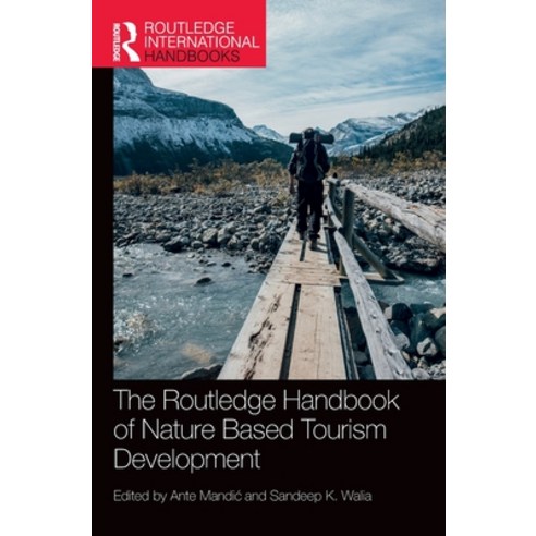 (영문도서) The Routledge Handbook of Nature Based Tourism Development Hardcover, English, 9781032137704