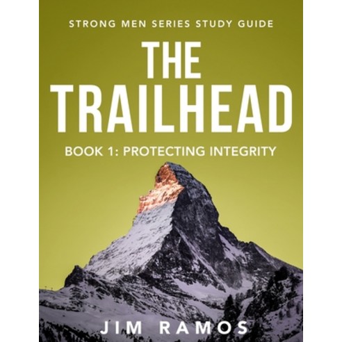 (영문도서) The Trailhead: Protecting Integrity Paperback, Five Stones, English, 9781951129873