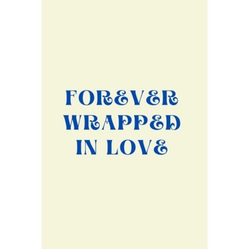 (영문도서) Forever Wrapped in Love Paperback, Summiya Naaz, English, 9798891818439