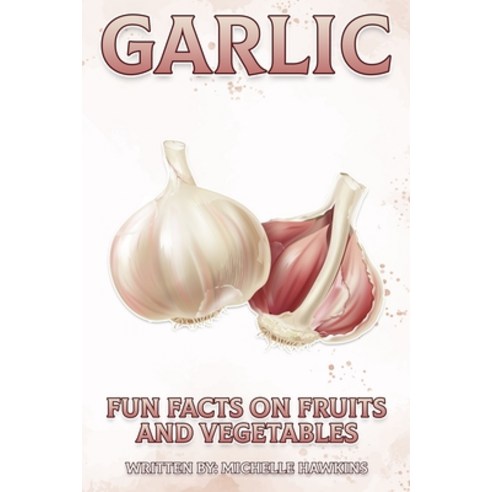 Garlic Paperback, Independently Published