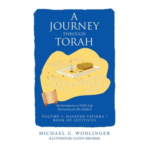 (영문도서) A Journey Through Torah: An Introduction to God''s Life Instructions for His Children Paperback, WestBow Press, English, 9781664252295