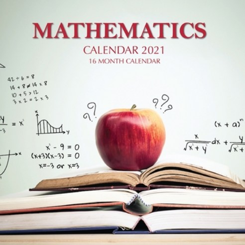 Mathematics Calendar 2021: 16 Month Calendar Paperback, Independently Published