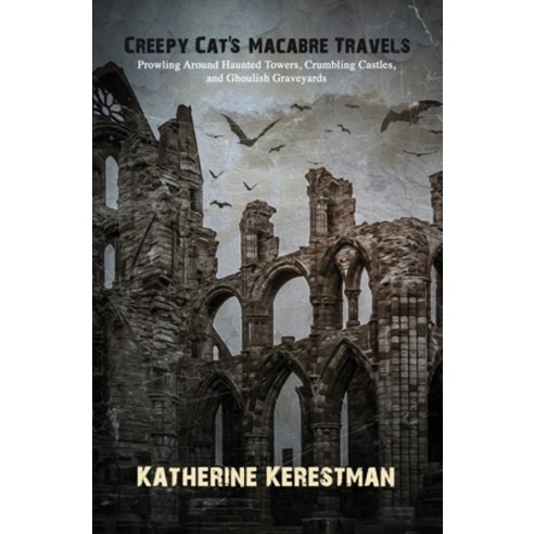 Creepy Cat''s Macabre Travels Paperback, Wordcrafts Press, English, 9781952474255