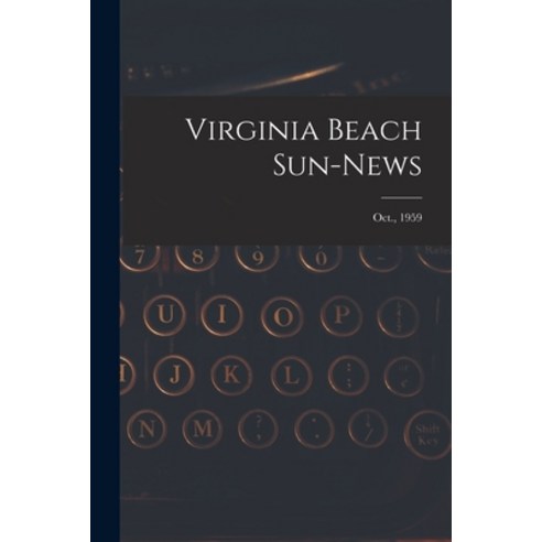 (영문도서) Virginia Beach Sun-news; Oct. 1959 Paperback, Hassell Street Press, English, 9781013914362