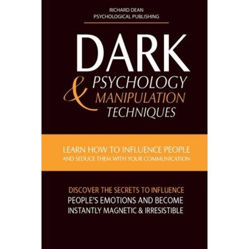 Dark Psychology & Manipulation Techniques: Learn how to Influence People and Seduce Them with your C... Paperback, Paul Andenna, English, 9781914126369